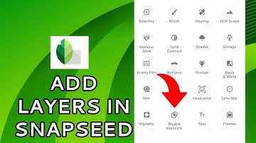 How to Add Layer in SnapSeed 2024?