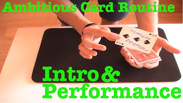 Ambitious Card Routine - Introduction & Performance