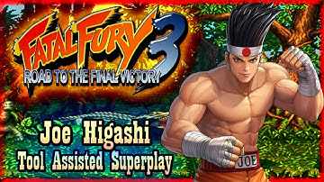 【TAS】FATAL FURY 3 ROAD OF THE FINAL VICTORY - JOE HIGASHI