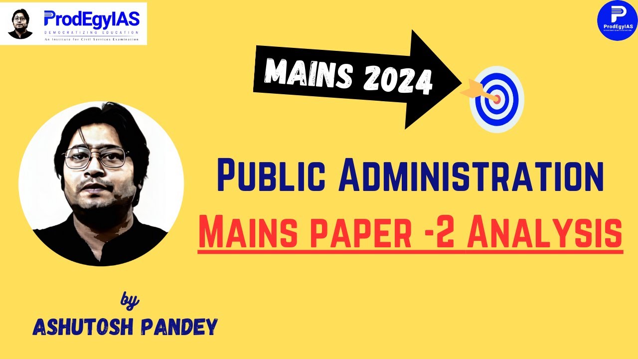 UPSC Public Administration Optional Paper 2 Analysis | UPSC Mains 2024 ...