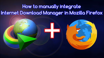 How to manually integrate Internet Download Manager in Mozilla Firefox 2021. Windows 11