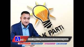Ak Parti̇ Kirşehi̇r İl Başkan Yardimcisi Burhan Yildizdan Basin Açiklamasi