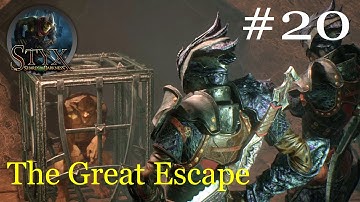 The Great Escape | Goblin Prison #20 | Styx: Shards of Darkness