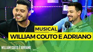 MUSICAL com WILLIAM COUTO E ADRIANO