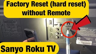 How to Factory Reset without Remote on Sanyo Roku TV screenshot 5