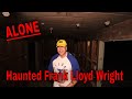 Joe 30 MINUTES ALONE | INFAMOUS FLW Most Haunted House