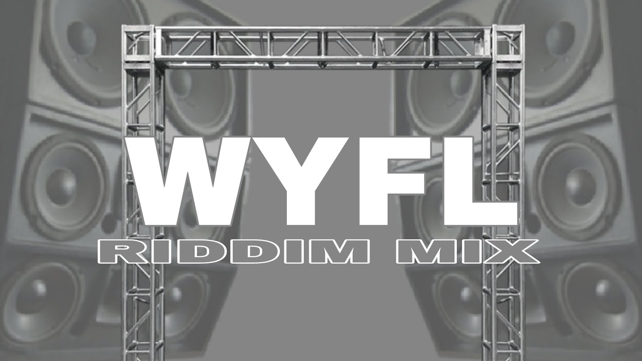 Vi Riddim WYFL RIDDIM 🌍 | DJ Cisa | International Dancehall Riddim Mix | 20 ...