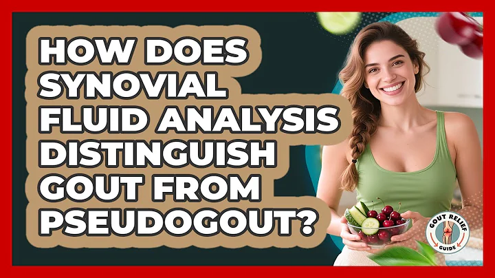 How Does Synovial Fluid Analysis Distinguish Gout From Pseudogout? - Gout Relief Guide