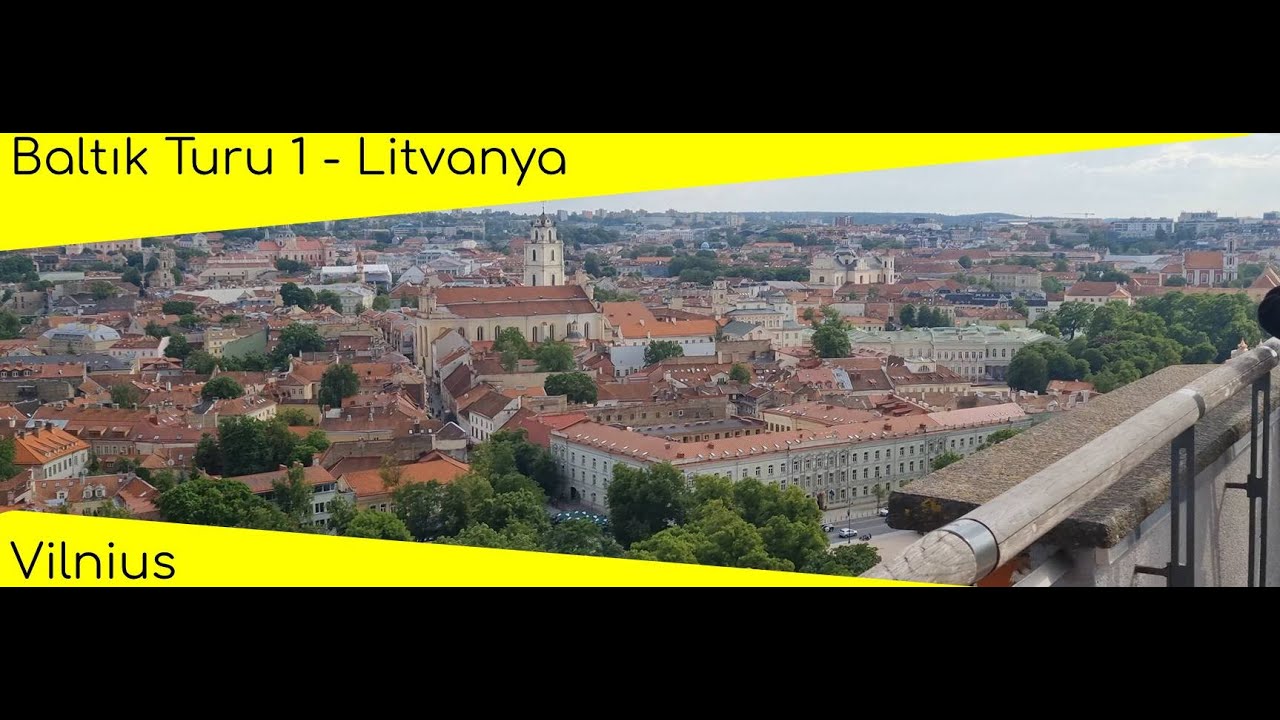 Baltık Turu 1 - Litvanya/Vilnius