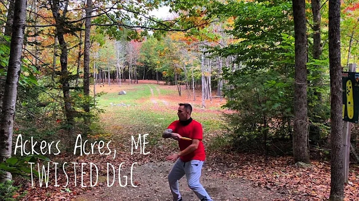 Ackers Acres DGC (Twisted), Maine with Terry Belmo...