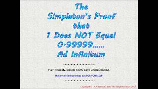 The Simpleton's Proof that 1 Does Not Equal 0 99999