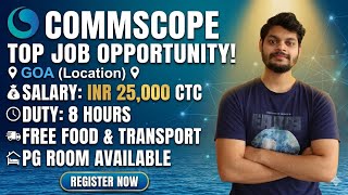 Commoscope Company Job in Goa 2026 | Salary 25,000 CTC | Urgent Hiring🔥