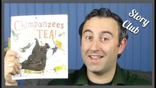 Read Aloud Story Club: CHIMPANZEES FOR TEA! by Joe Empson