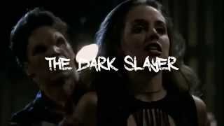 The Dark Slayer