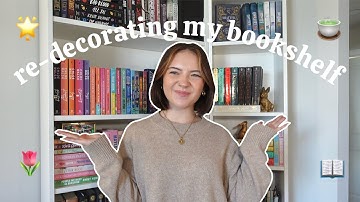 re-organize my bookshelf with me + bookshelf tour 📖✨🏠