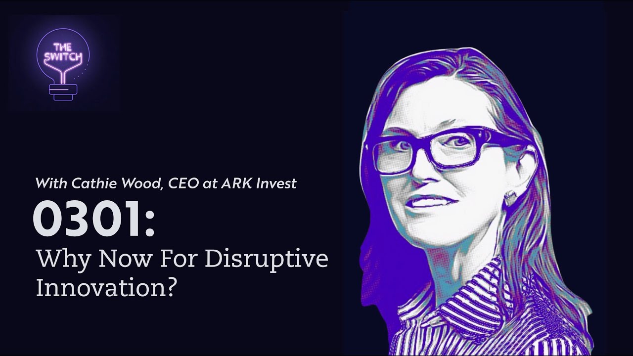 0301: Why Now For Disruptive Innovation? | ‘The Switch’ with 