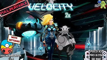 Velocity 2x EGG NS 2.1.6 Game test with settings