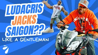Ludacris jacked Saigon like a gentleman and kept it GANGSTER !