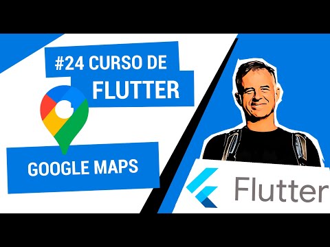 24. Curso de FLUTTER: MAPAS en Google MAPS (I)