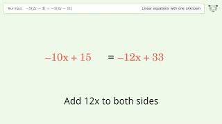 Linear equation with one unknown: Solve -5(2x-3)=-3(4x-11) step-by-step solution