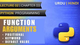 Function Arguments | Function Basics | Lec 2(Ch 3) | Python programming for Beginners | Urdu\Hindi