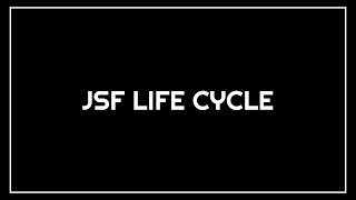 JSF LIFE CYCLE
