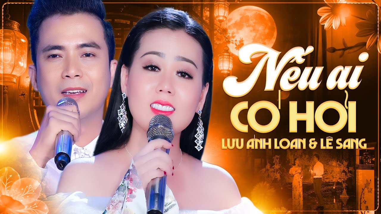 Liên Khúc Nếu Ai Có Hỏi, Người Mang Tâm Sự - Lưu Ánh Loan & Lê Sang | Song Ca Bolero Hay Tuyển Chọn