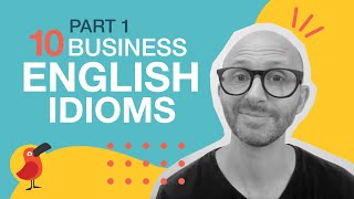 10 Business English idioms