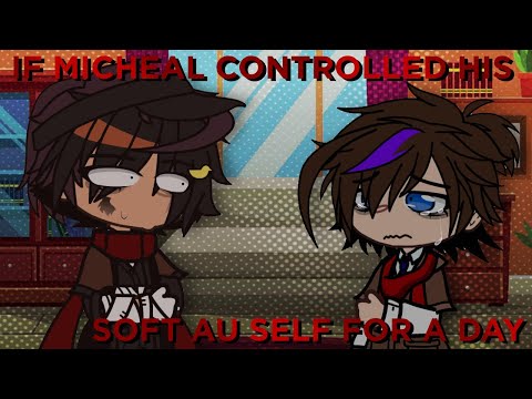 If Michael Afton controlled his Soft AU self for a day ⸝⸝ Gacha Club ⸝⸝ FNAF