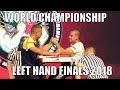 World Arm Wrestling Championship 2018 (Finals Seniors LEFT HAND )