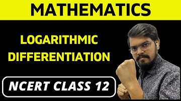 5.5 Logarithmic Differentiation | Class 12 | NCERT | Mathematics | Chapter 5