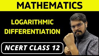 5.5 Logarithmic Differentiation | Class 12 | NCERT | Mathematics | Chapter 5