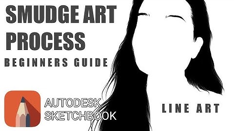Smudge Art Tutorial Beginners Guide