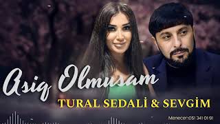 Tural Sedali ft Sevgim - Asiq Olmusam #2022 #kanala #abune #olun Resimi