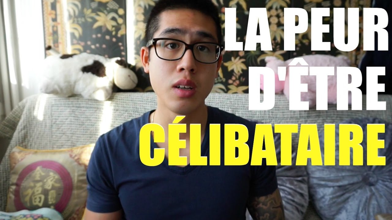LA PEUR D'ÊTRE CÉLIBATAIRE