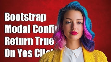 Bootstrap Modal Custom Confirm: Return True on Yes Button Click