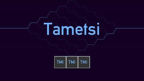 Tametsi - Commented Walkthrough Extra TMI