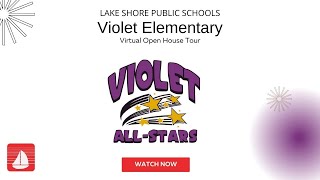 Lake Shore Public Schools - Violet Elementary School Virtual Open House