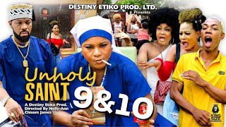 UNHOLY SAINT 9&10 - DESTINY ETIKO, UNUSUAL PHYNA, JAMES BROWN 2023 Latest Nigerian Nollywood Movie