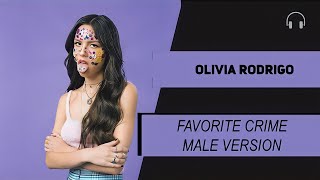 Male Version  Olivia Rodrigo  Favorite Crime
