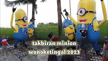 Takbiran minion desa wonoketingal 2023