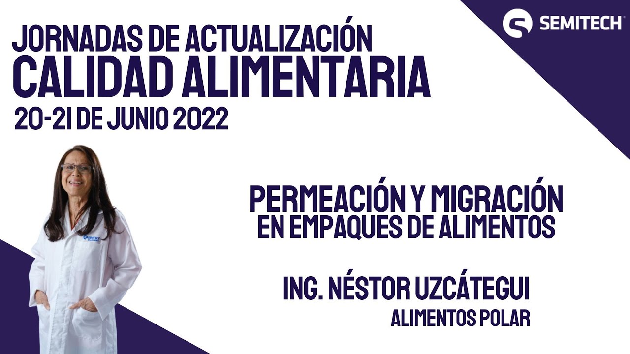 Permeación y migración en empaques de alimentos - Jornadas en Calidad Alimentaria 2022 - SEMITECH