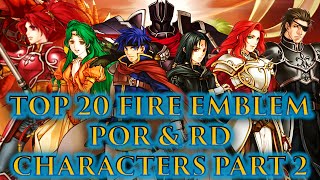 CRASHX500's Top 20 Fire Emblem Path of Radiance \& Radiant Dawn Characters 10-1 (3000 Subs Special)