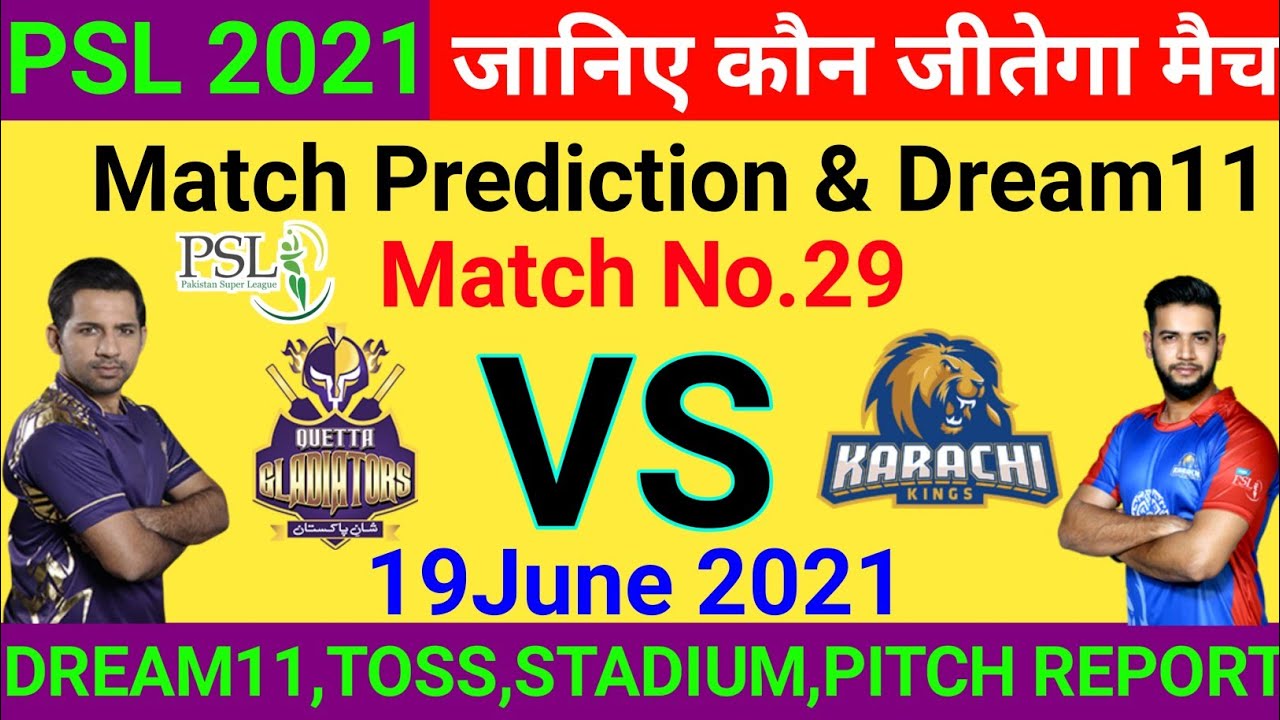 PSL 2021! 29th Match Prediction! Quetta Gladiators vs Karachi Kings ! Today Match Prediction 