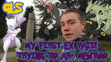 My First EX Raid in Pokemon GO! Trying to Catch Mewtwo in AR+ Mode