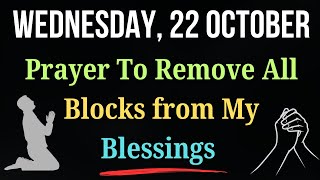Prayer To Clear Every Block Standing In The Way of Your Blessings | Receive God’s Divine Favor Today