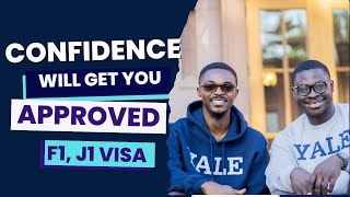 How to build confidence for your F1 Visa interview to be APPROVED