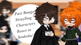Past Bungo Stray Dog Characters react to Soukoku//Soukoku, Shin Soukoku? Yuan & Shirase//Bsd