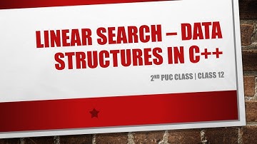 Linear Search - Data Structures in C++ - 2 nd PUC