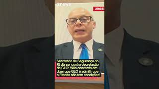 Rio De Janeiros Secretary Of Public Security Says He Opposes The Declaration Of A State Of Law A